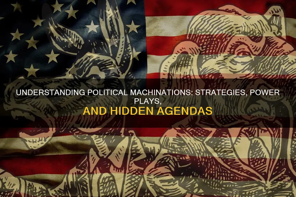 what is political machinations