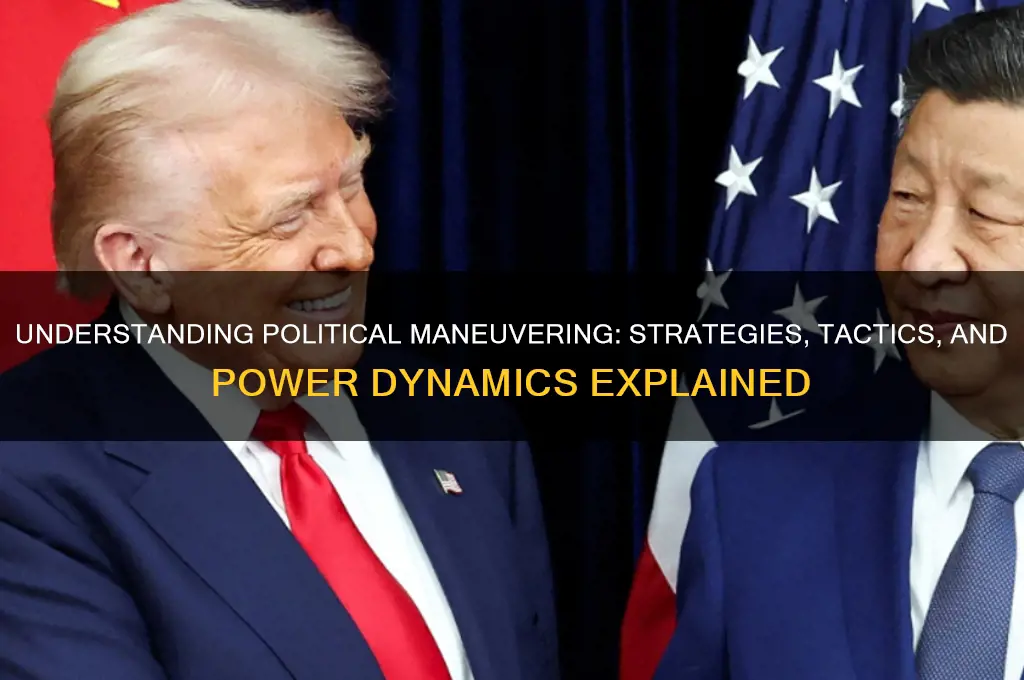 what is political maneuvering
