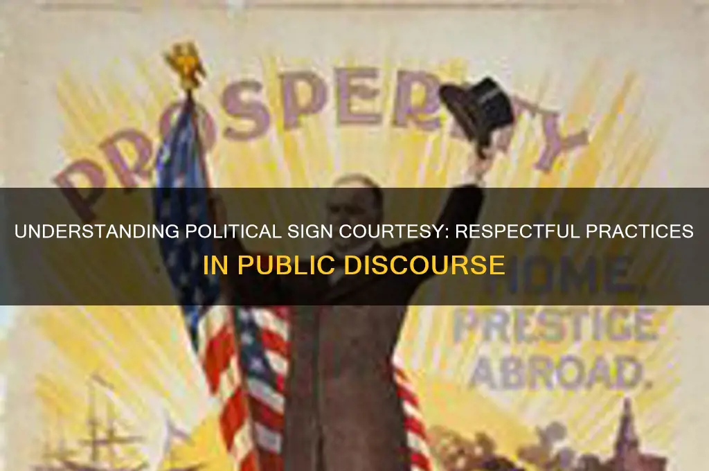 what is political sign courtesy