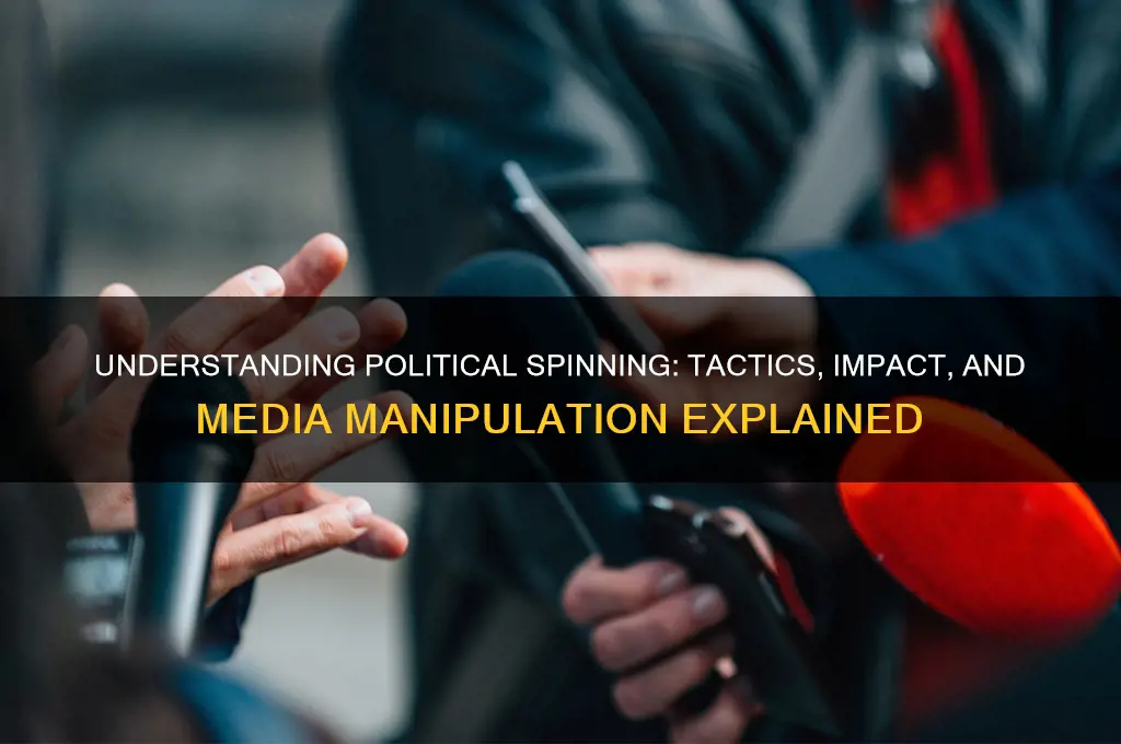 what is political spinning