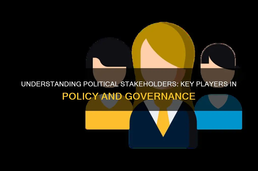 what is political stakeholders