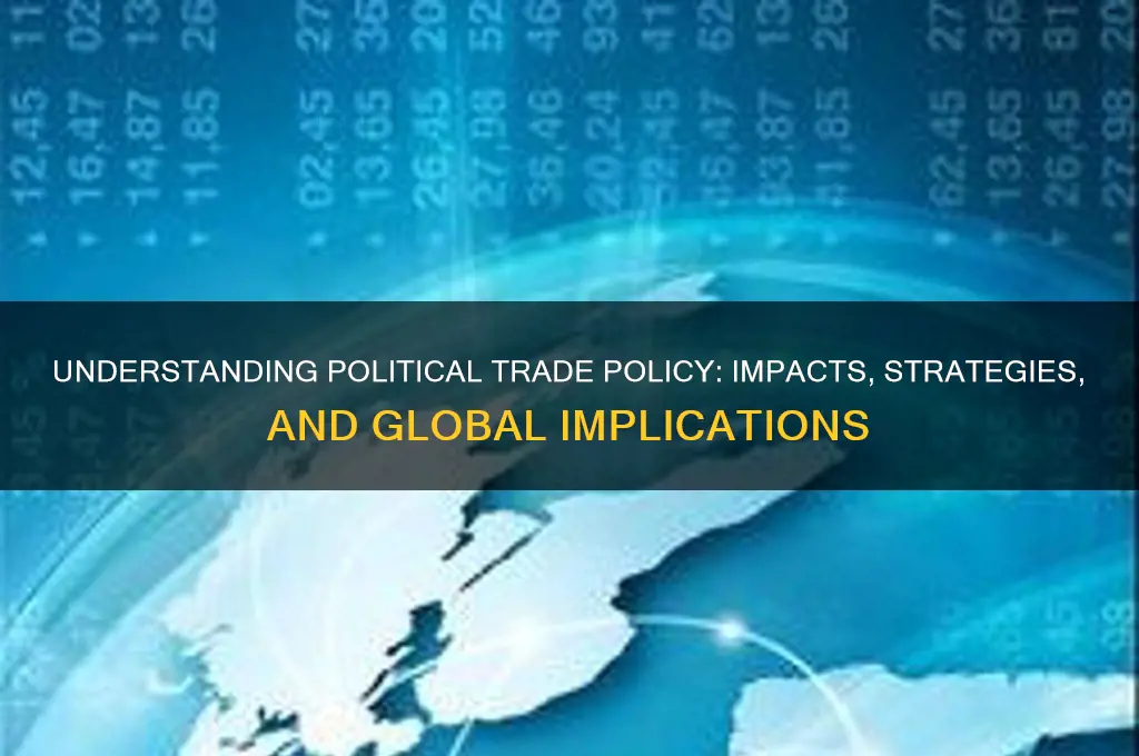 what is political trade policy