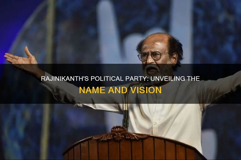what is rajini kanths political party name