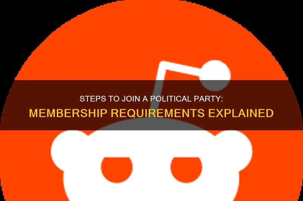 what is required to become a political party member