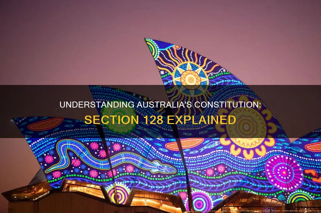 what is section 128 of the australian constitution