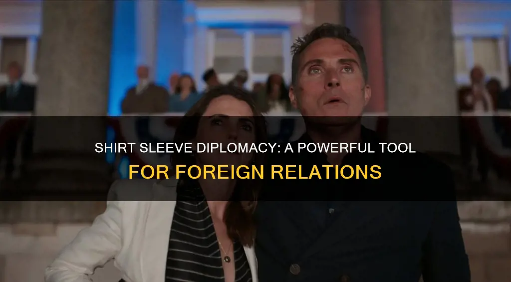 what is shirt sleeve diplomacy