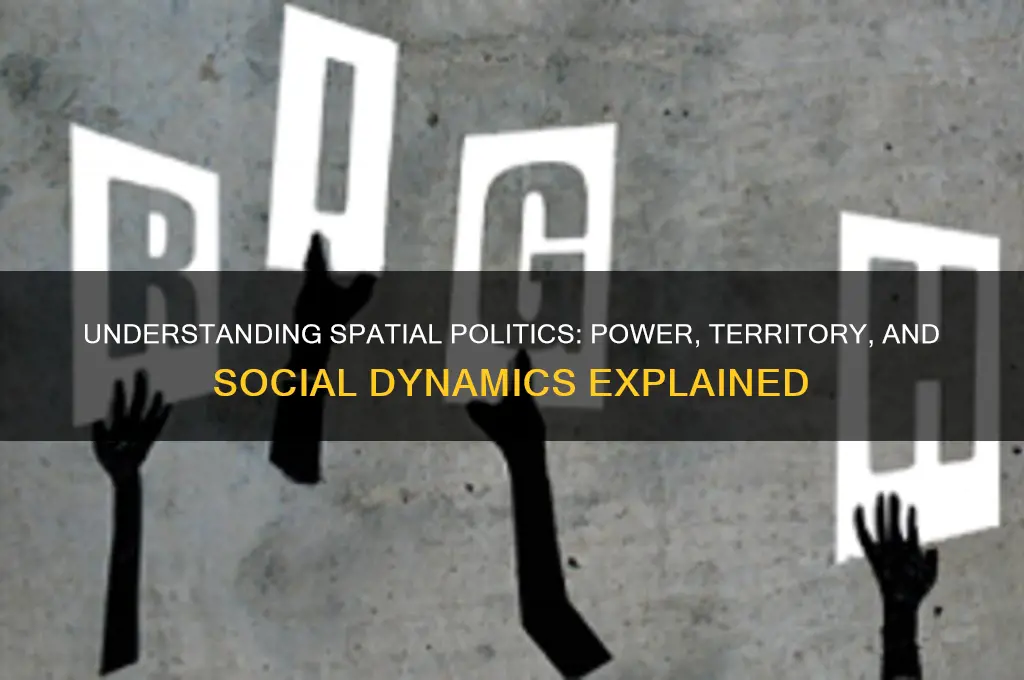 what is spatial politics