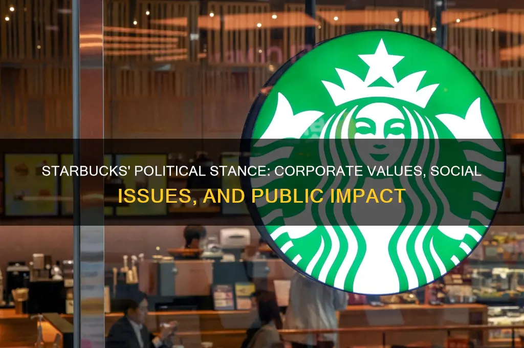 what is starbucks political stance