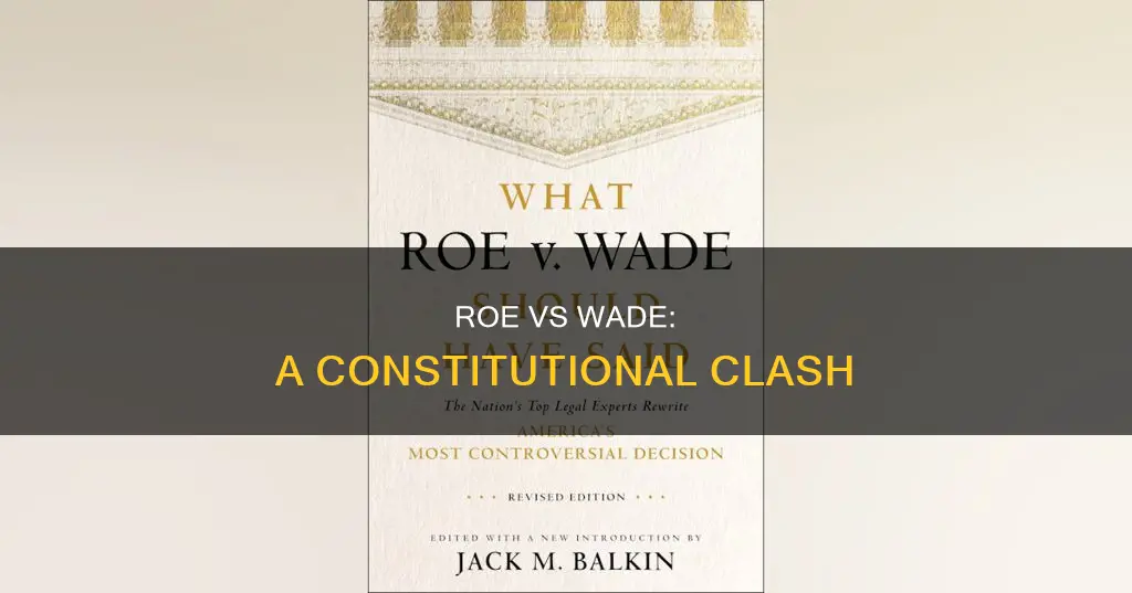 what is teh constitutional issue in roe vs wade