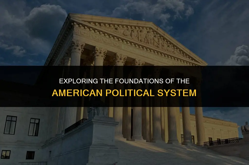 what is the american political system based on