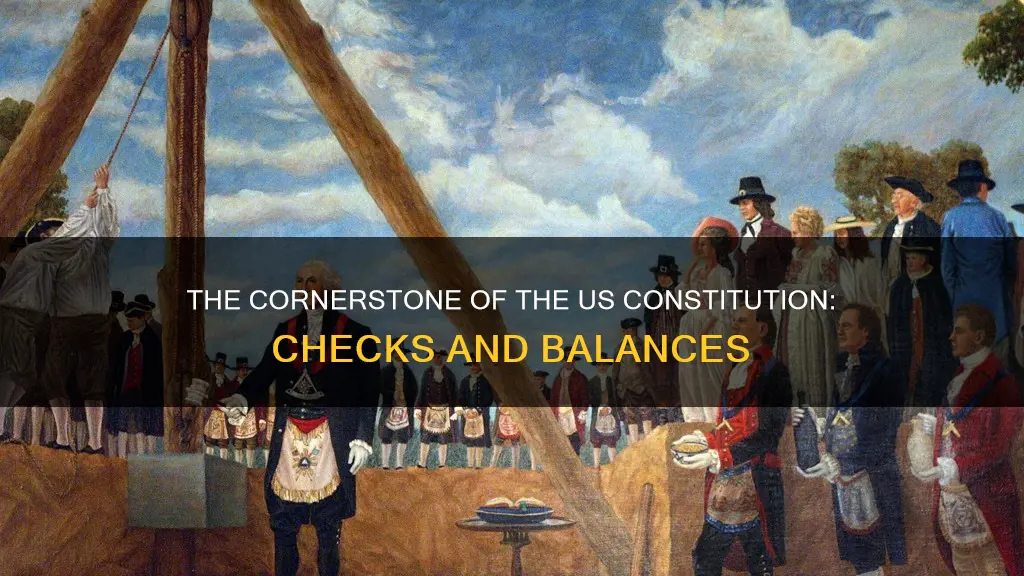 what is the conorstone of the us constitution