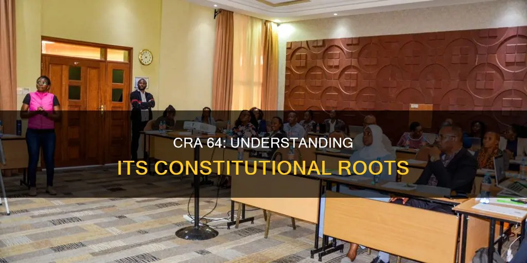 what is the constitutional basis for the cra 64