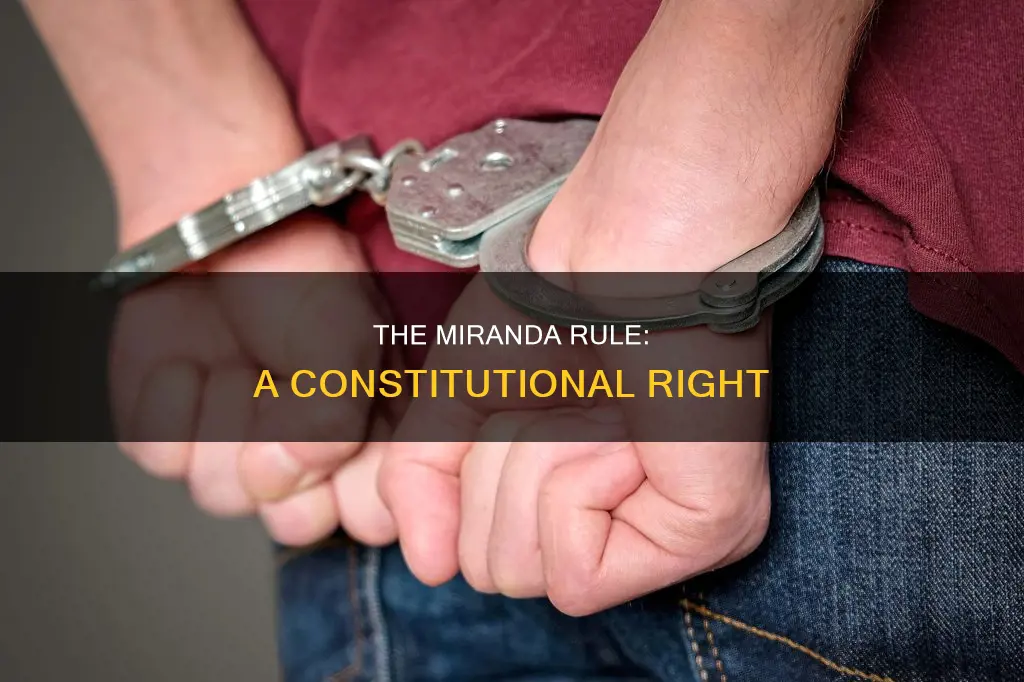 what is the constitutional basis for the miranda rule