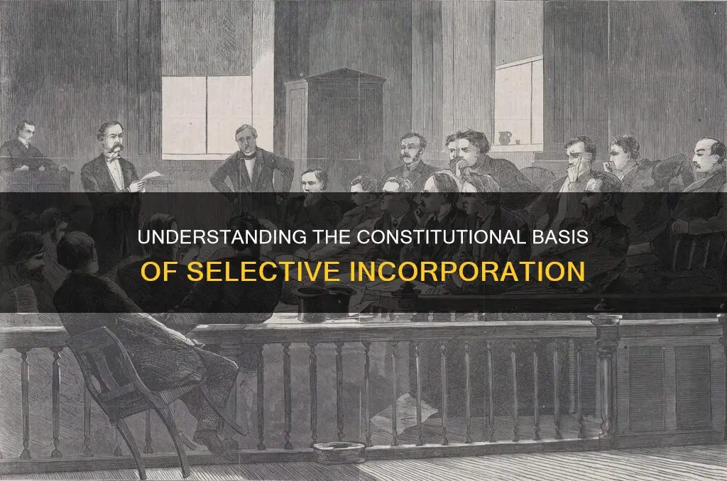 what is the constitutional basis of selective incorporation