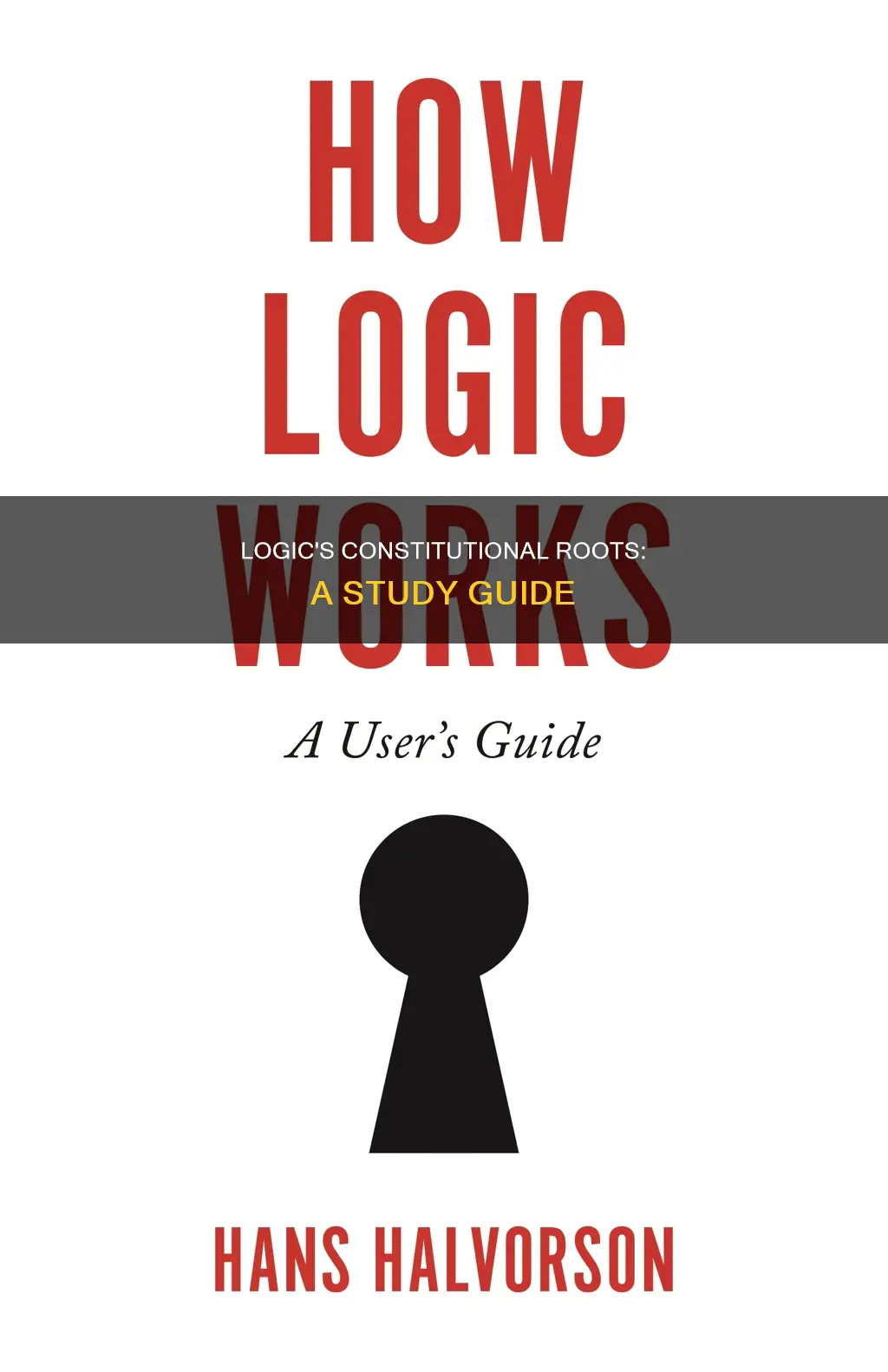 what is the constitutional basis of the study of logic