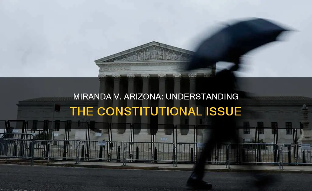 what is the constitutional issue in mirana v arizon