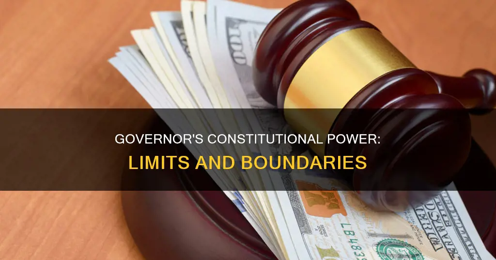 what is the constitutional power of the governor limited by