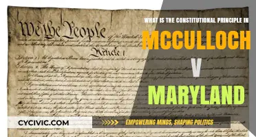 McCulloch v. Maryland: Understanding the Constitutional Principle
