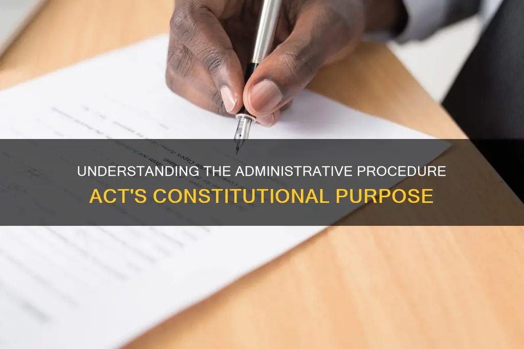 what is the constitutional purpose of the administrative procedure act