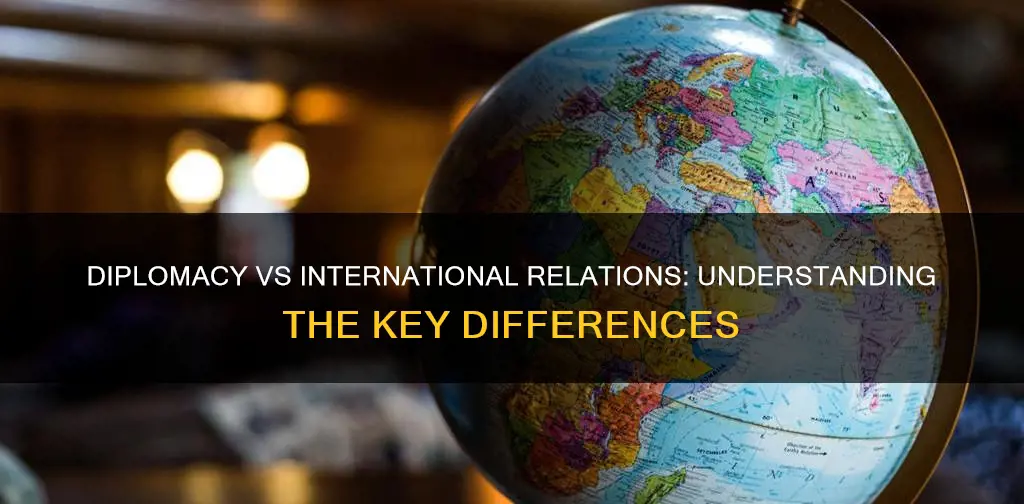 what is the difference between diplomacy and international relations