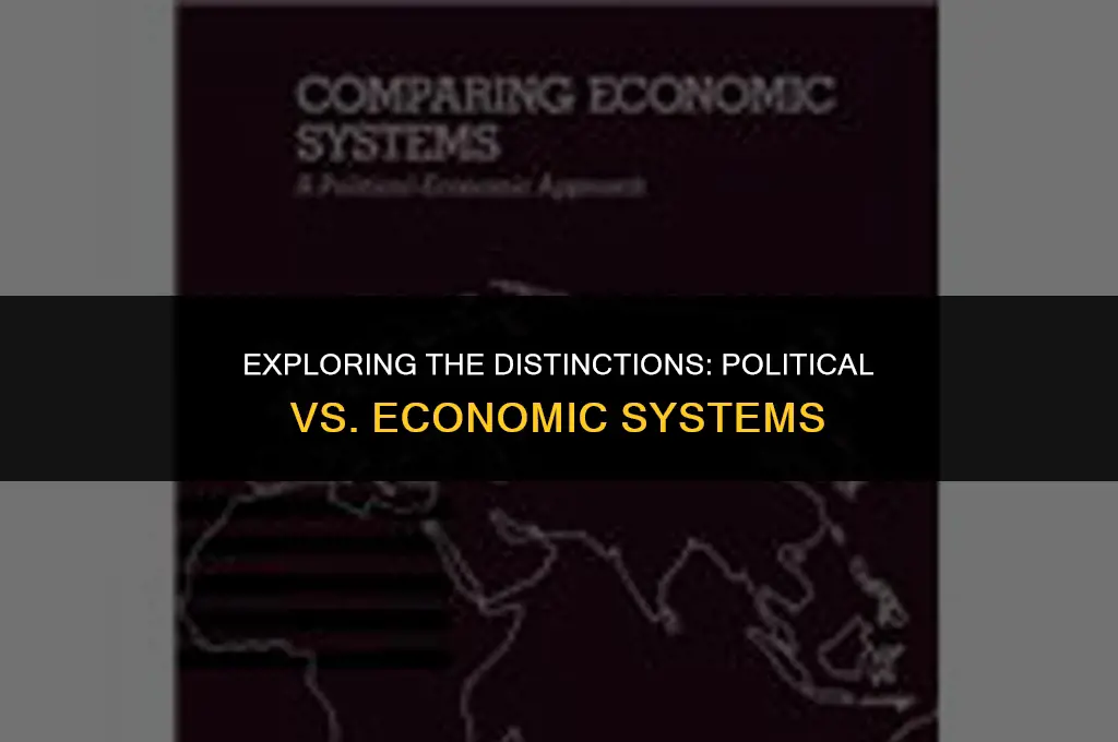 what is the difference between political and economic systems