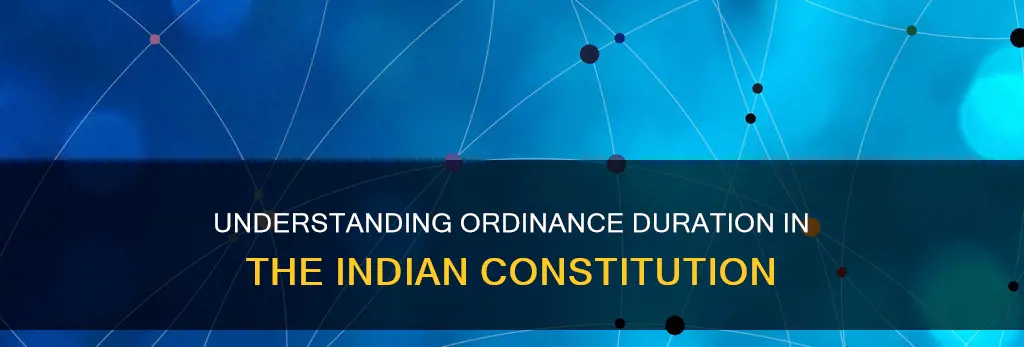 what is the duration of ordinance indian constitution