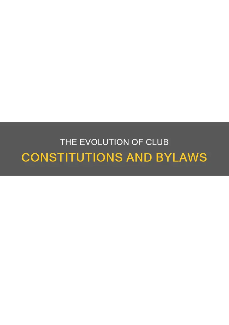 what is the history why clubs have constitutions and bylaws