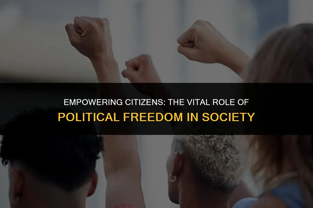 what is the importance of political freedom