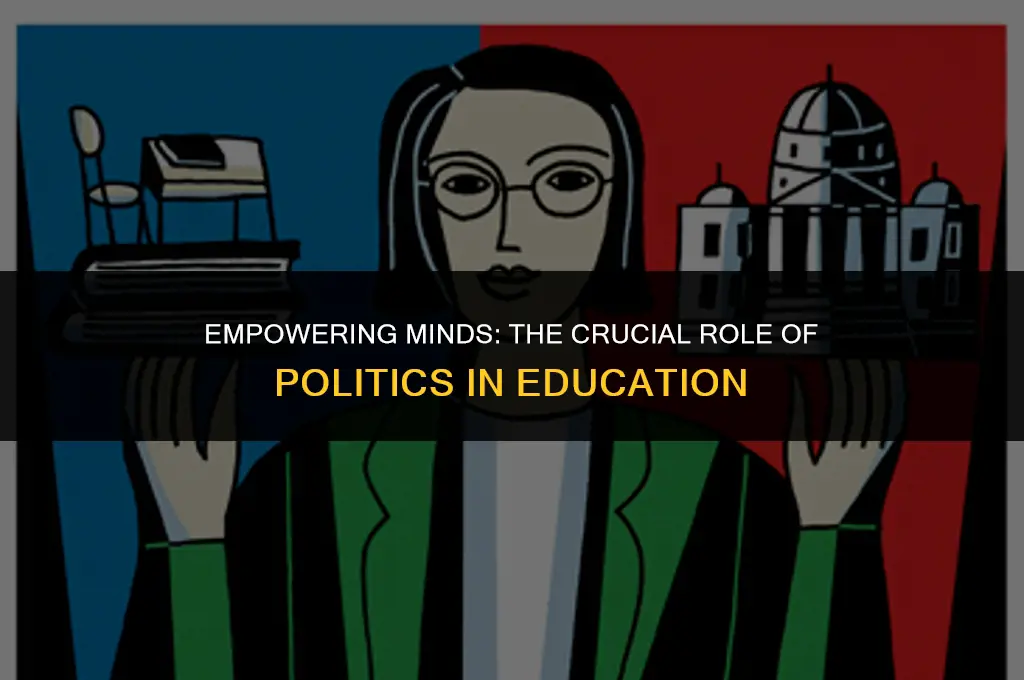 what is the importance of politics in education