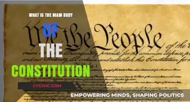The Constitution's Core: Understanding the Main Body