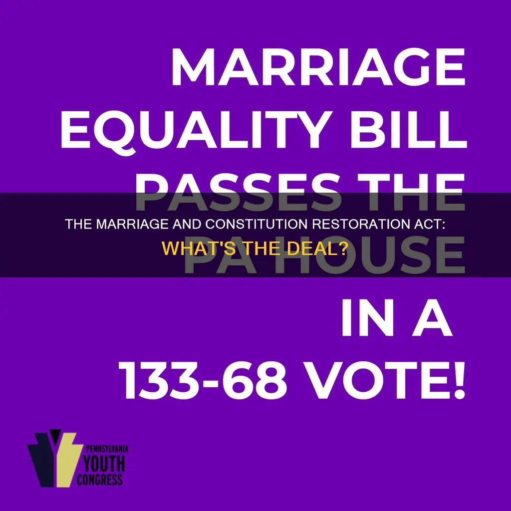 what is the marriage and constitution restoration act