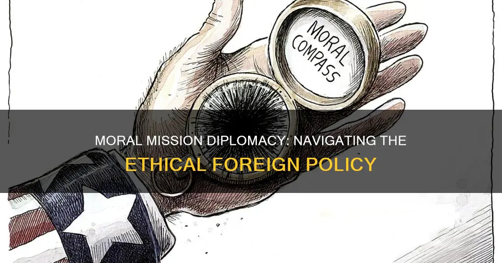 what is the moral mission diplomacy
