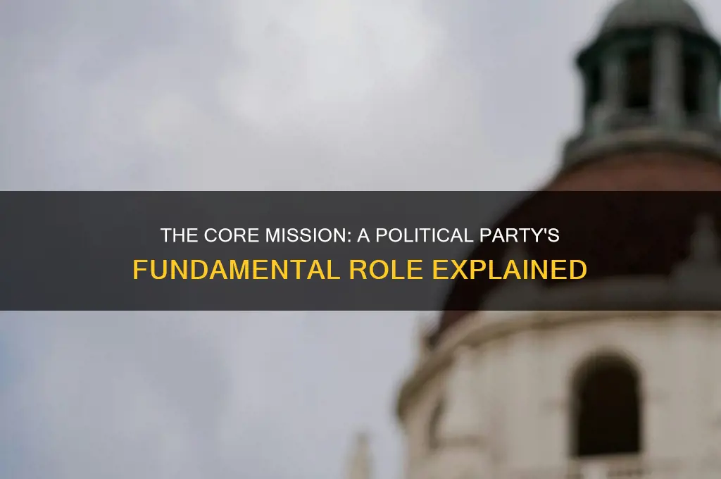 what is the most basic task of a political party