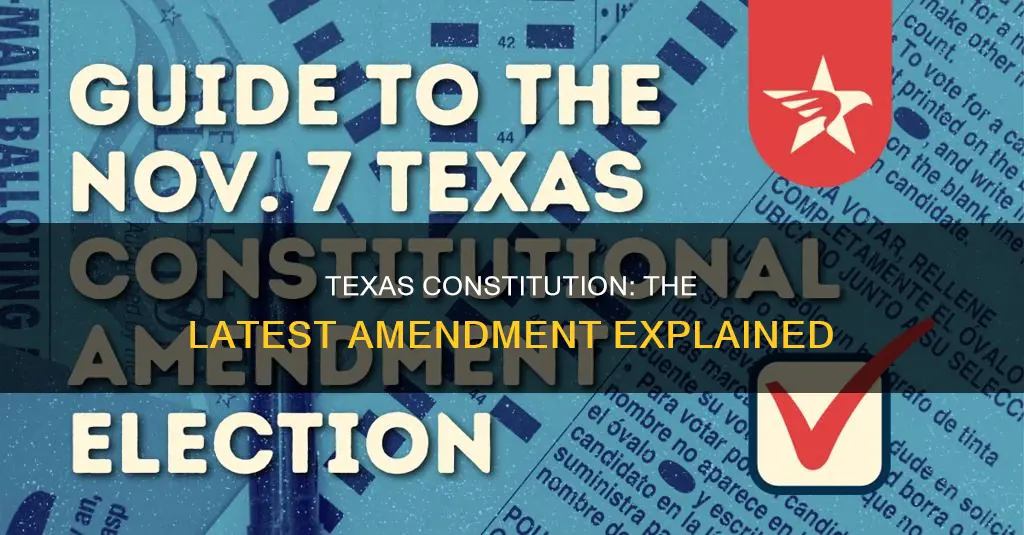 what is the most recent amendment to the texas constitution