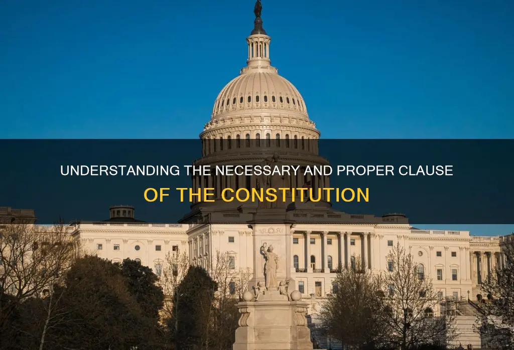 what is the necesary and proper clause of the constitution