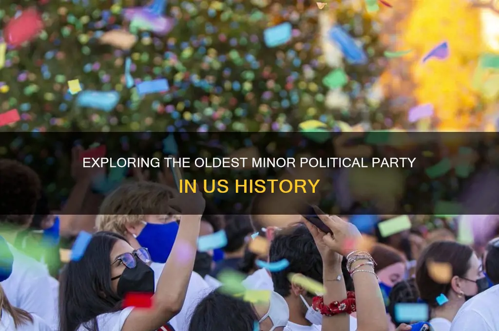 what is the oldest minor political party in the us