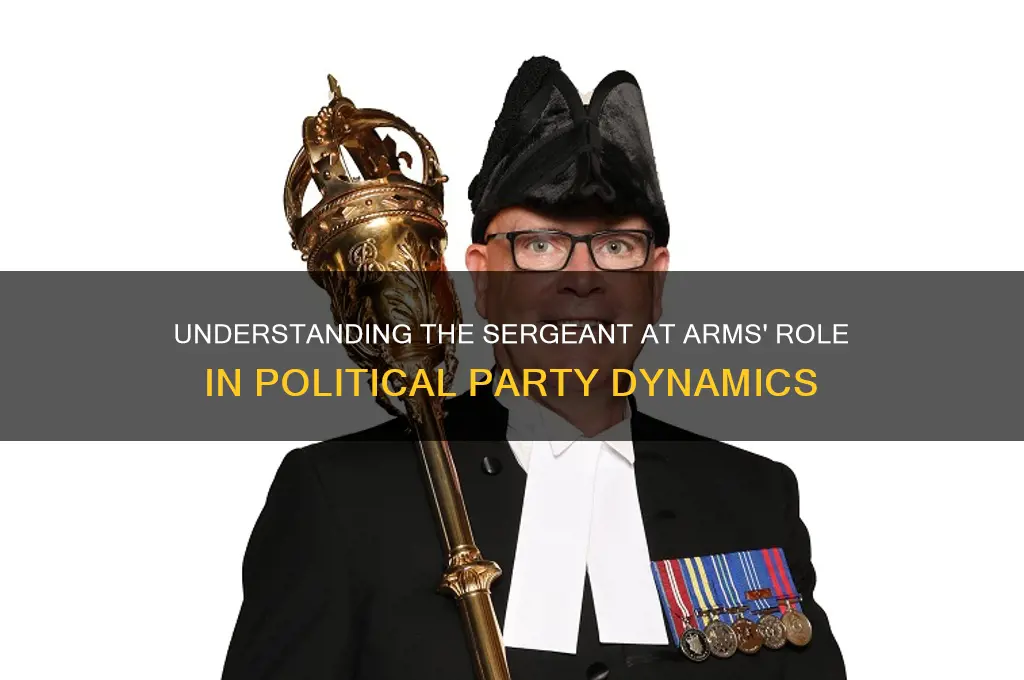 what is the sergeant of arms political party