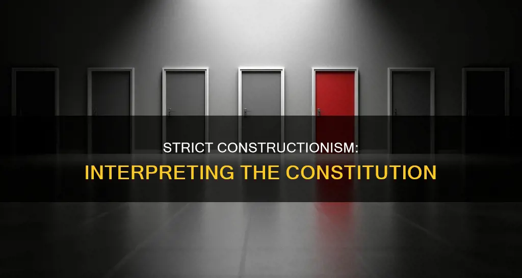 what is the strict constructionist interpretation of the constitution