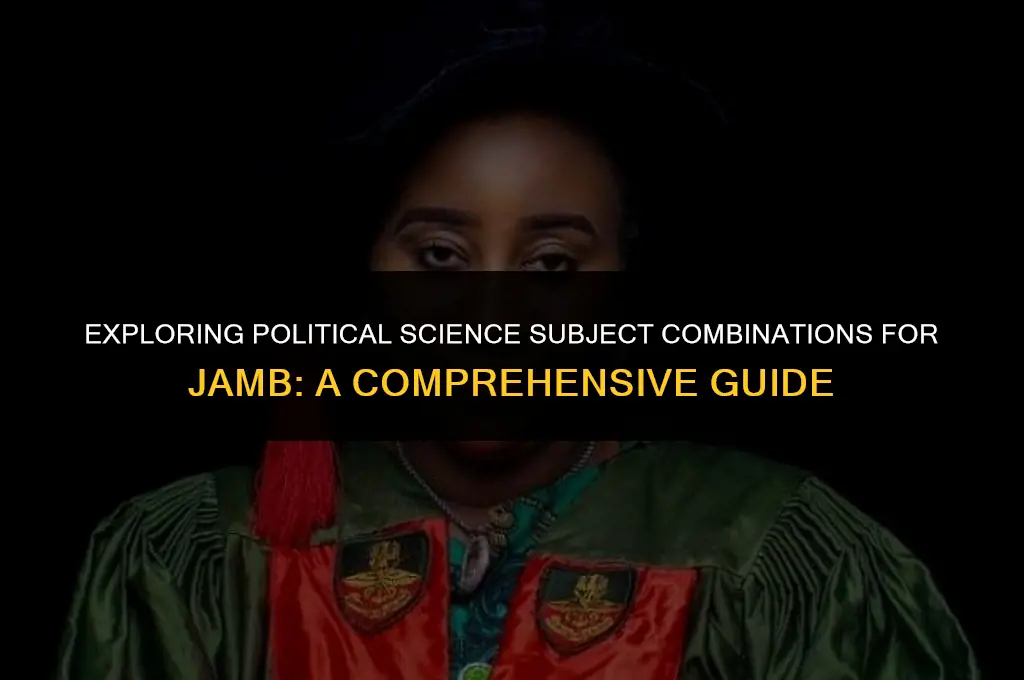 what is the subject combination for political science in jamb