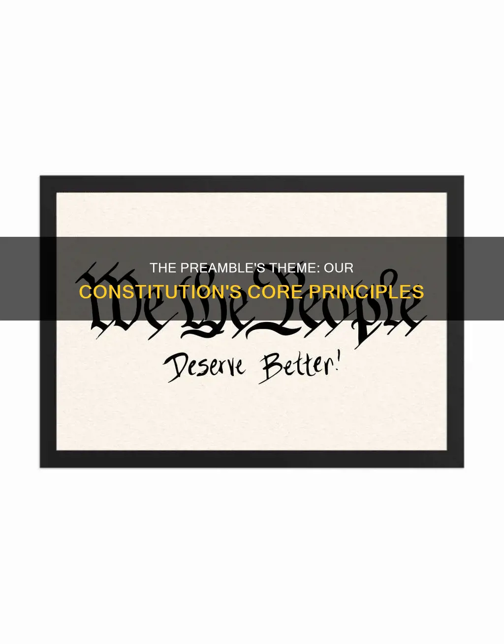 what is the theme of the preamble to the constitution