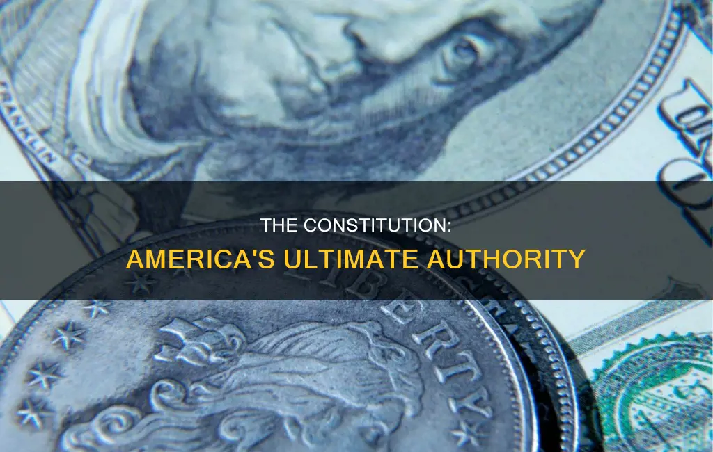 what is the ultimate source of authority in america constitution