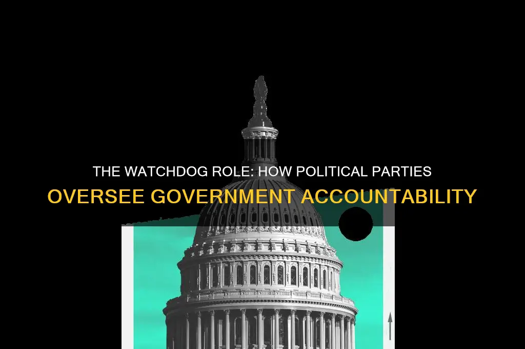 what is the watchdog function of a political party