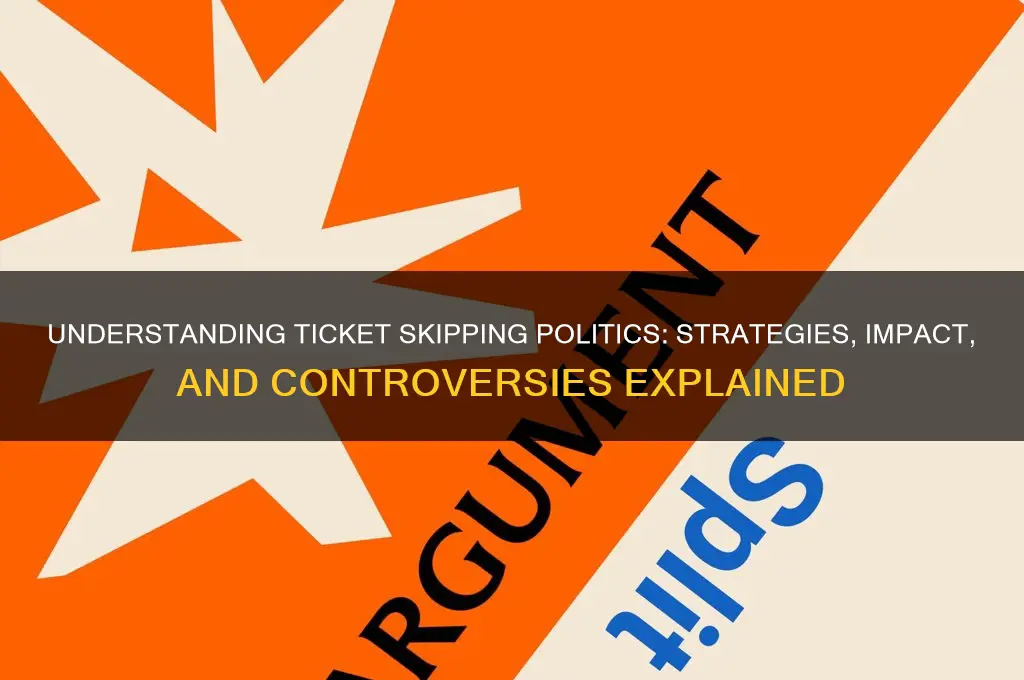 what is ticket skipping politics