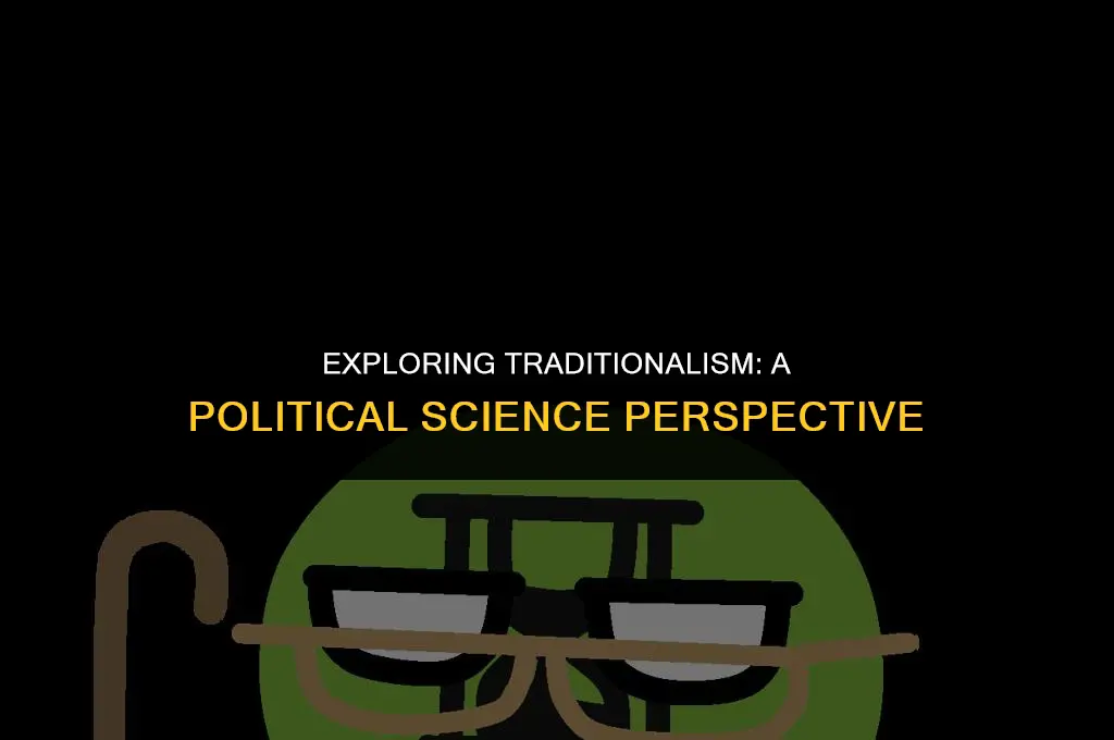 what is traditionalism in political science