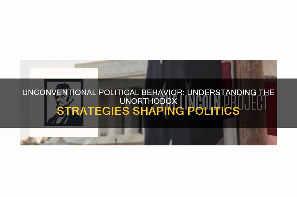 what is unconventional political behavior