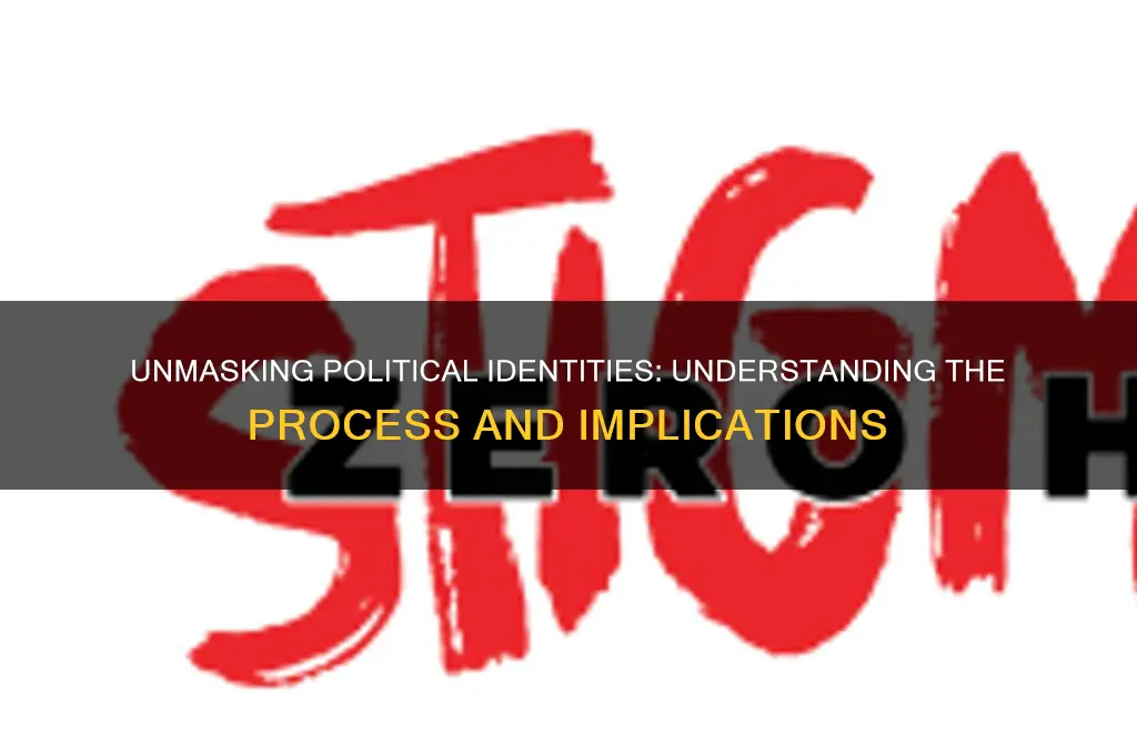 what is unmasking politically