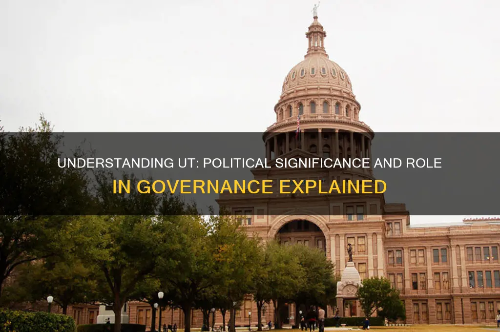 what is ut in politics
