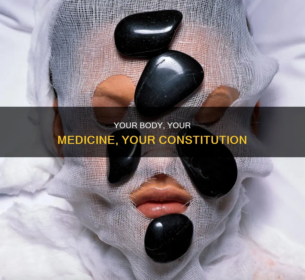 what is your constitution relative to taking medicine