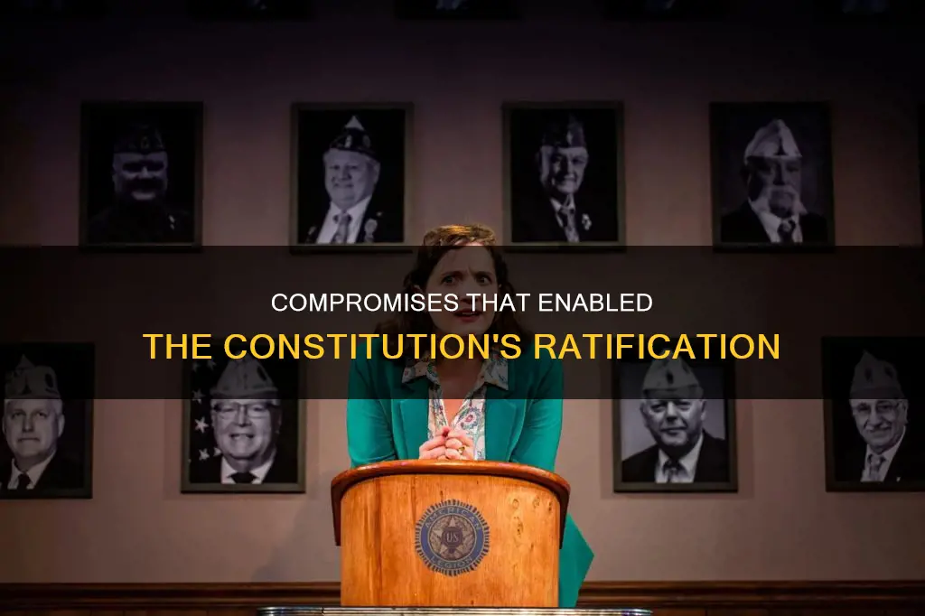 what key concessions led to the ratification of the constitution