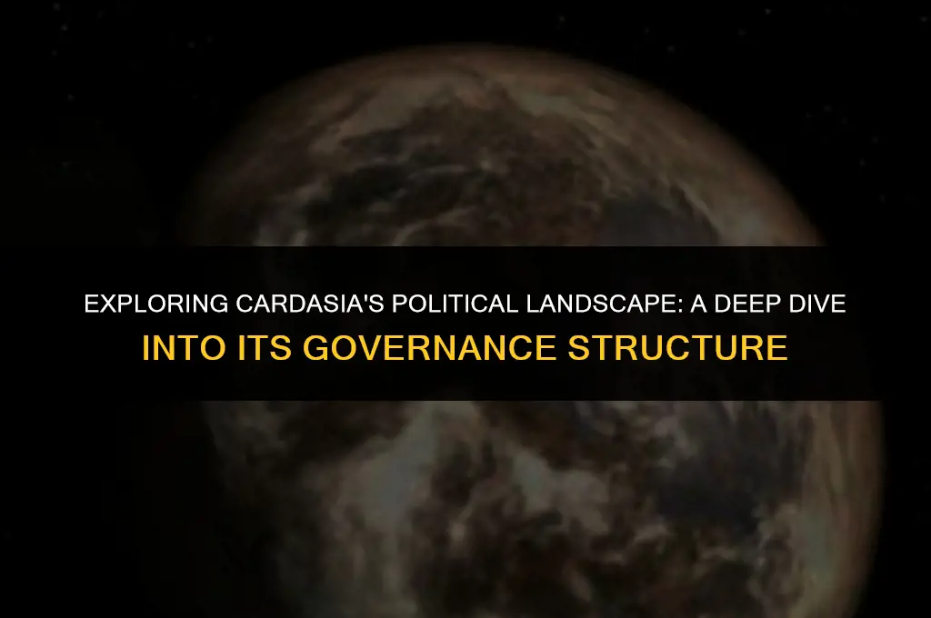 what kind of political system is cardasia